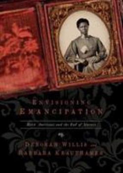 Paperback Envisioning Emancipation: Black Americans and the End of Slavery Book