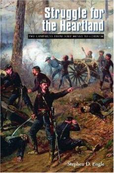 Struggle for the Heartland: The Campaigns from Fort Henry to Corinth (Great Campaigns of the Civil War) - Book  of the Great Campaigns of the Civil War