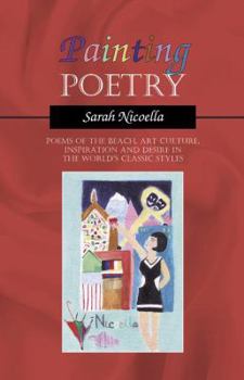 Painting Poetry: Poems of the Beach, Art Culture, Inspiration and Desire in the World's Classic Styles
