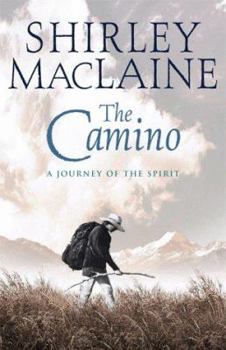 Hardcover The Camino: A Journey of the Spirit Book