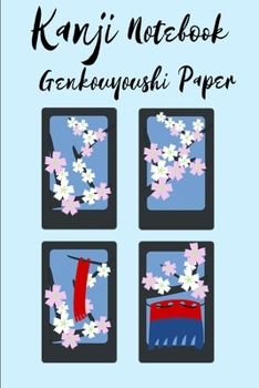 Kanji Notebook Genkouyoushi Paper: Cherry Blossom Japanese Character Hiragana and Katakana Practice Lettering Composition Notebook