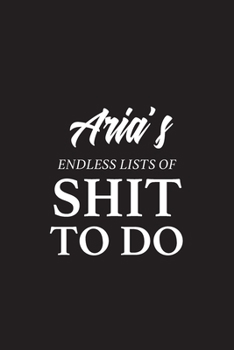 Aria's Endless Lists of Shit to do | A5 6x9 Inches 120 Dot-Grid Pages | Aria Name Journal | Personalized Notebook | To Do List Minimal Minimalistic ... Composition Book Journal for Girls and Women