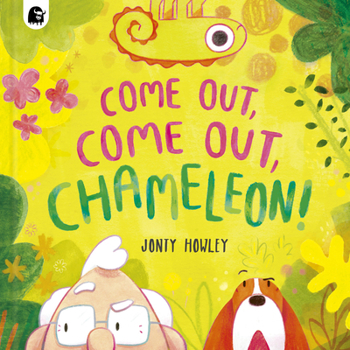Hardcover Come Out, Come Out, Chameleon! Book