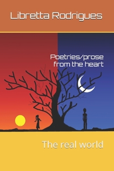 Paperback Poetries/prose from the heart: The real world Book