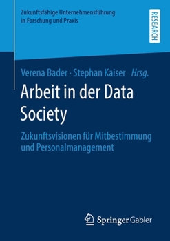 Paperback Arbeit in Der Data Society: Zukunftsvisionen Für Mitbestimmung Und Personalmanagement [German] Book