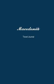 Paperback Macedonia Travel Journal: Perfect Size 100 Page Travel Notebook Diary Book