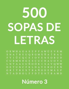 Paperback 500 Sopa De Letras: Número 3, 500 Juegos [Spanish] Book