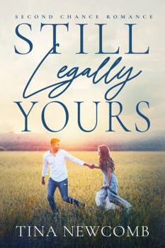 Paperback Still Legally Yours: A sweet second chance romance Book