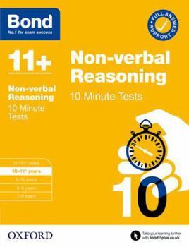 Paperback Bond 11+: Bond 11+ 10 Minute Tests Non-verbal Reasoning 10-11 years (Bond: 10 Minute Tests) Book