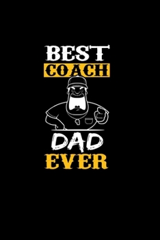 Paperback Best Coach Dad ever: Food Journal - Track your Meals - Eat clean and fit - Breakfast Lunch Diner Snacks - Time Items Serving Cals Sugar Pro Book