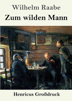 Paperback Zum wilden Mann (Großdruck) [German] Book