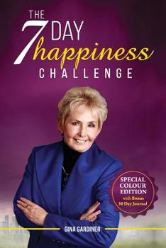 Paperback The 7 Day Happiness Challenge: With Bonus 30 Day Journal Book