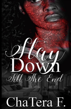 Paperback Stay Down Till The End Book