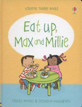Eat Up, Max and Millie - Book  of the Usborne Max & Millie Toddler Books
