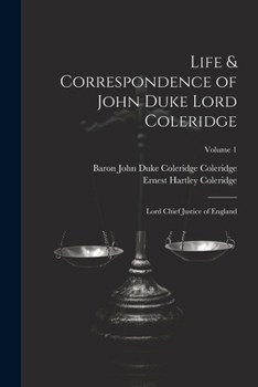 Paperback Life & Correspondence of John Duke Lord Coleridge: Lord Chief Justice of England; Volume 1 Book