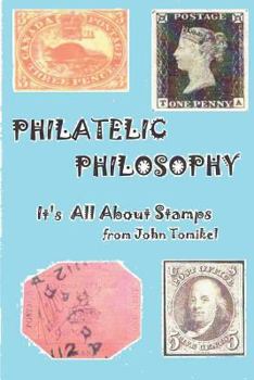 Paperback Philatelic Philosophy: It's About Stamps Book