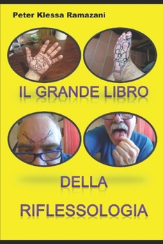 Paperback Il grande Libro della Riflessologia: Un Manuale Selfie anche per i Principianti [Italian] Book