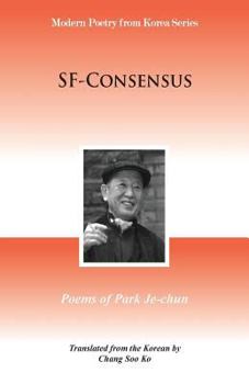 Paperback SF-Consensus: Poems of Park Je-chun Book