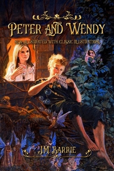 Paperback Peter and Wendy: new illustrated with classic illustrations Book
