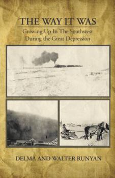 Paperback The Way It Was Growing Up in the Southwest During the Great Depression Book