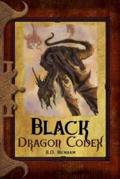 Black Dragon Codex (The Dragon Codices) - Book #3 of the Dragon Codices
