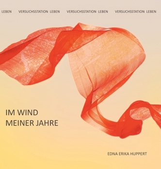 Hardcover Im Wind meiner Jahre: Versuchsstation Leben [German] Book