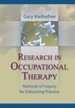 Hardcover Research in Occupational Therapy: Methods of Inquiry for Enhancing Practice Book