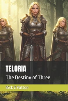 Paperback Teloria: The Destiny of Three Book