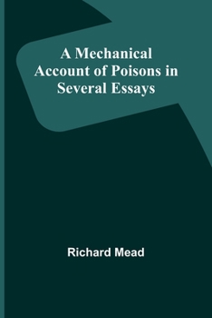 Paperback A Mechanical Account of Poisons in Several Essays Book