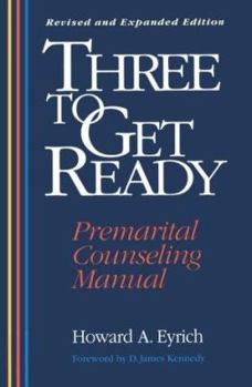 Paperback Three to Get Ready: Premarital Counseling Manual Book