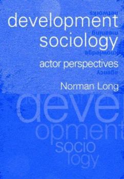 Paperback Development Sociology: Actor Perspectives Book