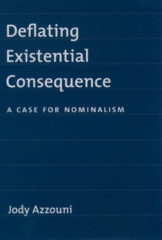 Hardcover Deflating Existential Consequence: A Case for Nominalism Book