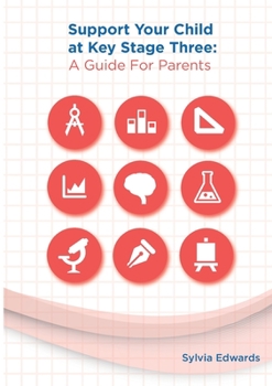 Paperback Support Your Child at Key Stage Three: A Guide for Parents Book