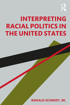 Paperback Interpreting Racial Politics in the United States Book