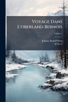 Paperback Voyage Dans L'oberland Bernois [French] Book