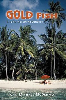 Hardcover Gold Fish: A John Austin Adventure Book