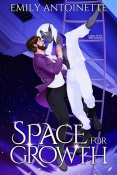 Space for Growth: A Spicy M/NB Alien Romance (Spire Station) - Book #3 of the Spire Station