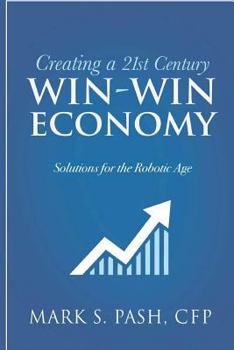 Paperback Creating a 21st Century Win-Win Economy Book