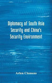 Hardcover Diplomacy of South Asia Security and China's Security Environment Book