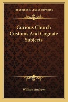 Paperback Curious Church Customs And Cognate Subjects Book