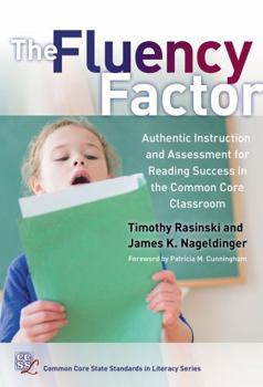 Paperback The Fluency Factor: Authentic Instruction and Assessment for Reading Success in the Common Core Classroom Book