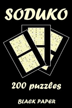 Paperback SODUKO 200 puzzles black paper: 200 easiest to hardest soduko puzzles, safe for eyes black papers Book