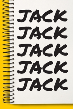 Name JACK  Customized Gift For JACK A beautiful personalized: Lined Notebook / Journal Gift, Notebook for JACK ,120 Pages, 6 x 9 inches , Gift For ... Journal, The Diary of, First