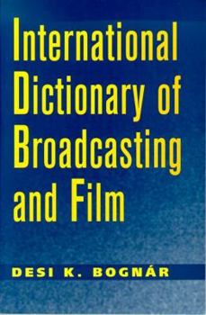 Paperback International Dictionary of Broadcasting and Film Book