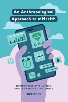 Hardcover An Anthropological Approach to Mhealth Book