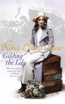 Paperback Gilding the Lily. Rita Bradshaw Book