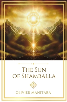 The Sun of Shamballa: And the Divine School of Master Saint John (Essene Wisdom Series)