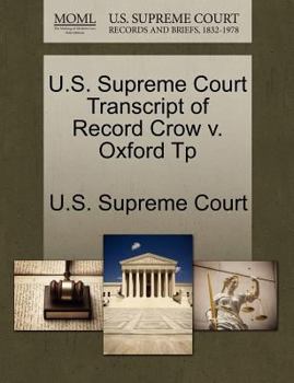 Paperback U.S. Supreme Court Transcript of Record Crow V. Oxford Tp Book