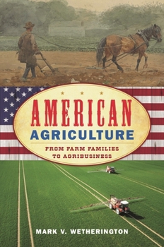 Hardcover American Agriculture: From Farm Families to Agribusiness Book