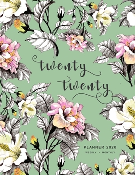 Paperback Twenty Twenty, Planner 2020 Weekly Monthly: 8.5 x 11 Full Year Notebook Organizer Large - 12 Months - Jan to Dec 2020 - Realistic Sketching Flower Des Book